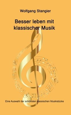 Besser leben mit klassischer M - Stangier - Livres -  - 9783347150775 - 23 octobre 2020