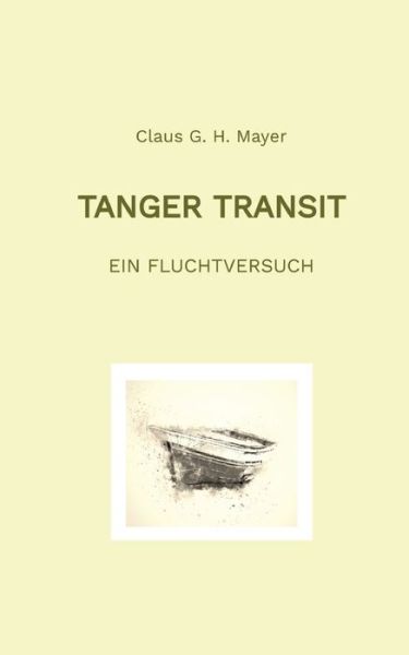 Cover for Claus G. H. Mayer · Tanger Transit (Book) (2023)