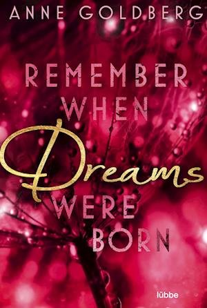 Cover for Anne Goldberg · Remember when Dreams were born (Book) (2022)