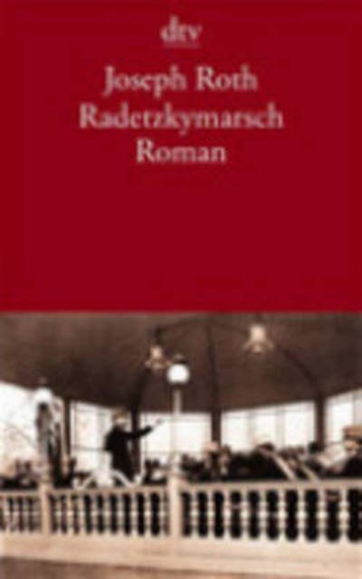 Radetzkymarsch - Joseph Roth - Bøker - Deutscher Taschenbuch Verlag GmbH & Co. - 9783423124775 - 1. juni 1983