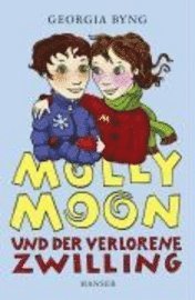 Cover for Georgia Byng · Molly Moon und der verlorene Zwilling (Hardcover bog) (2009)