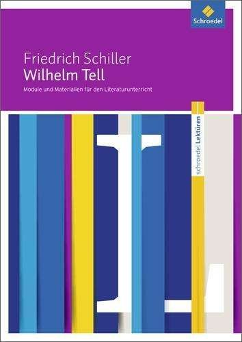 Cover for Friedrich von Schiller · Wilhelm Tell: Module und Materialien für den Literaturunterricht (Pamphlet) (2015)