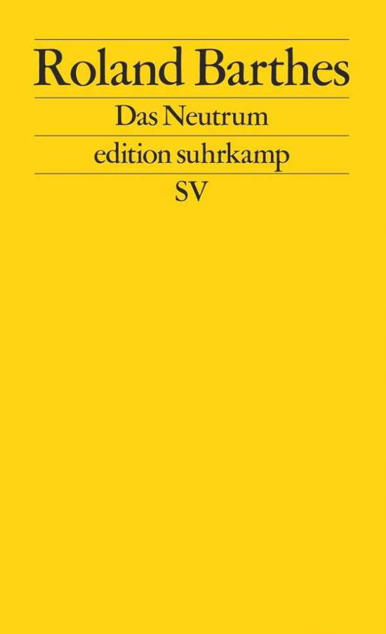 Edit.Suhrk.2377 Barthes.Neutrum - Roland Barthes - Bøger -  - 9783518123775 - 