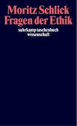 Suhrk.tb.wi.0477 Schlick.fragen D.ethik - Moritz Schlick - Books -  - 9783518280775 - 