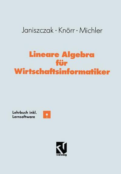 Cover for Ingo Janiszczak · Lineare Algebra Fur Wirtschaftsinformatiker (Book) [German, Softcover Reprint of the Original 1st Ed. 1992 edition] (1992)