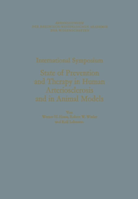 Cover for Werner H Hauss · State of Prevention and Therapy in Human Arteriosclerosis and in Animal Models: International Symposium : Papers (Pocketbok) [Softcover Reprint of the Original 1st 1978 edition] (1978)