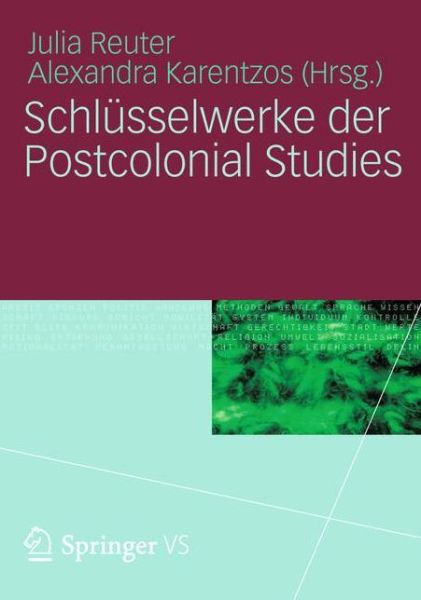 Cover for Reuter  Julia · Schlusselwerke der Postcolonial Studies (Hardcover Book) (2012)