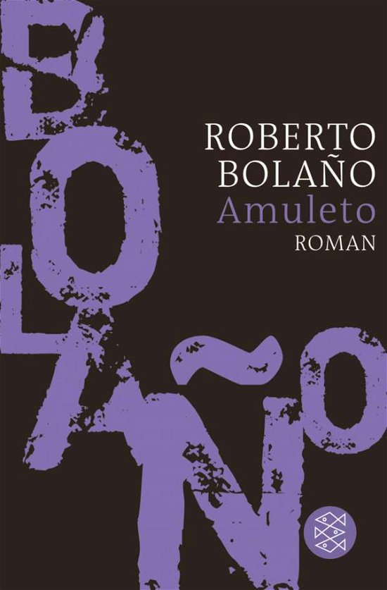 Cover for Roberto Bolano · Fischer TB.18777 Bolano.Amuleto (Buch)