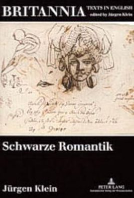 Cover for Jurgen Klein · Schwarze Romantik: Studien Zur Englischen Literatur Im Europaeischen Kontext - Britannia (Paperback Book) (2005)