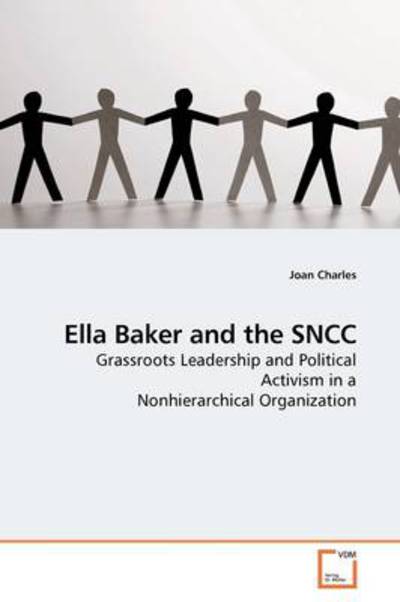 Cover for Joan Charles · Ella Baker and the Sncc: Grassroots Leadership and Political Activism in a Nonhierarchical Organization (Paperback Book) (2009)