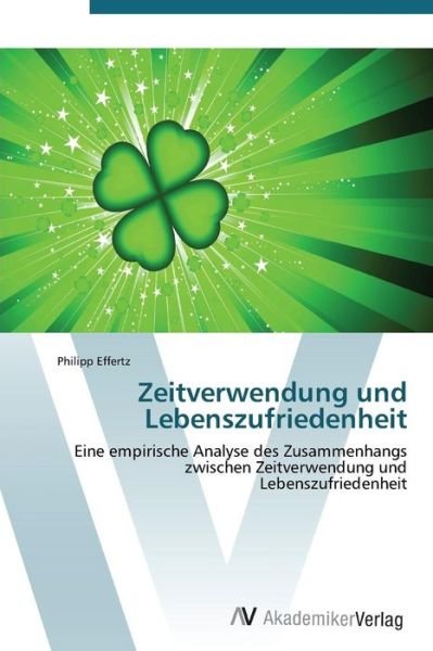 Cover for Philipp Effertz · Zeitverwendung Und Lebenszufriedenheit (Taschenbuch) [German edition] (2011)