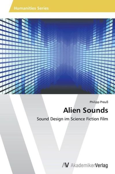 Cover for Philipp Preuß · Alien Sounds: Sound Design Im Science Fiction Film (Paperback Bog) [German edition] (2013)