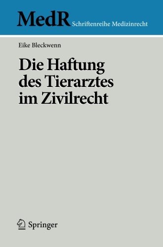 Cover for Eike Bleckwenn · Die Haftung Des Tierarztes Im Zivilrecht - MedR Schriftenreihe Medizinrecht (Paperback Bog) [2014 edition] (2013)