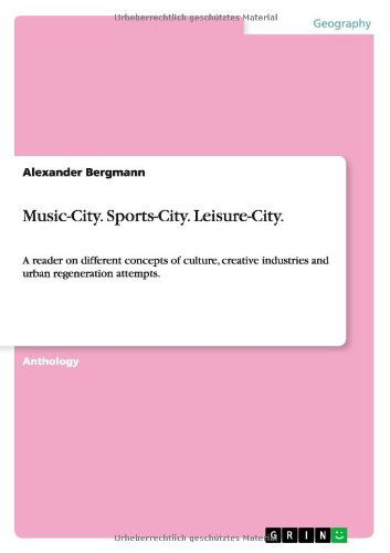 Music-City. Sports-City. Leisu - Bergmann - Books - GRIN Verlag GmbH - 9783656577775 - February 7, 2014