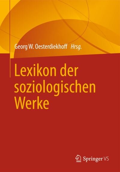 Cover for Oesterdiekhoff  Geor · Lexikon der soziologischen Werke (Hardcover Book) (2013)
