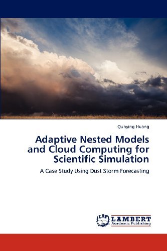 Cover for Qunying Huang · Adaptive Nested Models and Cloud Computing for Scientific Simulation: a Case Study Using Dust Storm Forecasting (Paperback Bog) (2012)