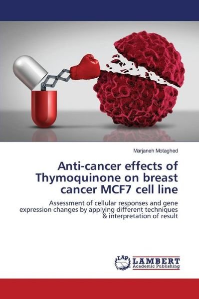 Cover for Motaghed · Anti-cancer effects of Thymoqu (Book) (2016)