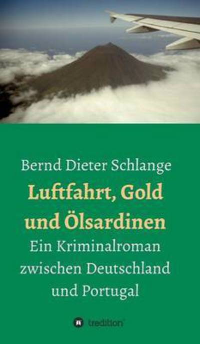 Cover for Schlange · Luftfahrt, Gold und Ölsardinen (Book) (2016)