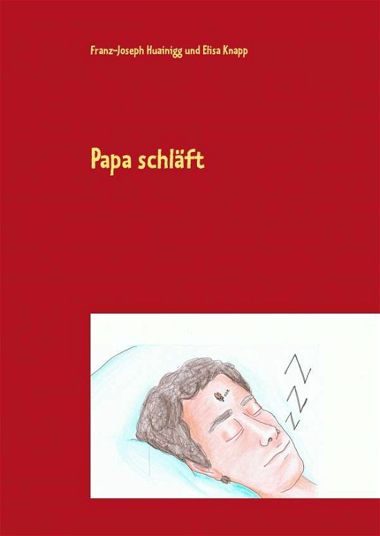 Cover for Huainigg · Papa schläft (Book)