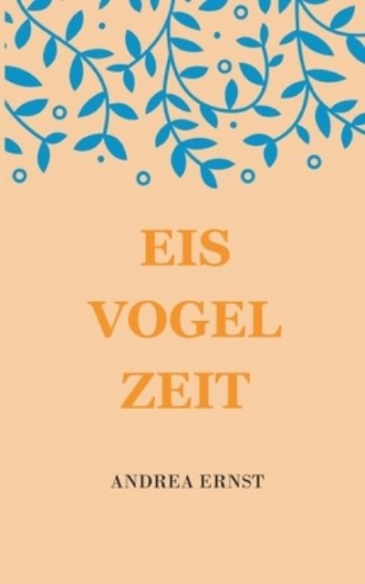 Cover for Andrea Ernst · Eisvogelzeit (Paperback Book) (2021)