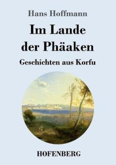Cover for Hoffmann · Im Lande der Phäaken (Book) (2018)