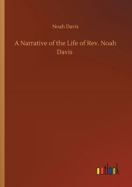 Cover for Noah Davis · A Narrative of the Life of Rev. Noah Davis (Paperback Book) (2020)