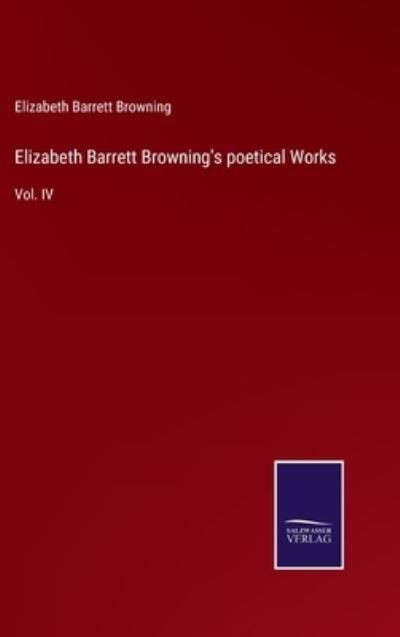 Cover for Elizabeth Barrett Browning · Elizabeth Barrett Browning's poetical Works (Hardcover bog) (2022)