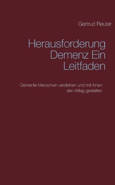 Cover for Reuter · Herausforderung Demenz Ein Leitf (Book) (2018)