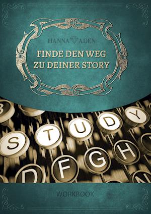 Cover for Hanna Aden · Finde den Weg zu Deiner Story (Paperback Book) (2021)