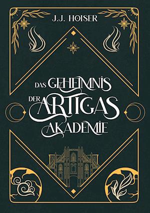 Cover for J.J. Hoiser · Das Geheimnis der Artigas Akademie (Book) (2022)