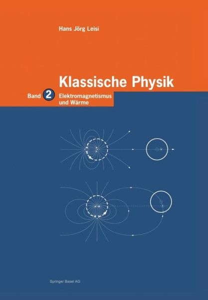 Cover for Hans Joerg Leisi · Klassische Physik: Band 2: Elektromagnetismus Und Warme (Hardcover Book) [1998 edition] (1998)