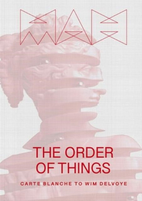 The Order of Things: Carte Blanche to Wim Delvoye (Hardcover Book) (2024)