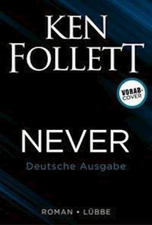 Never - deutsche Ausgabe - Follett - Andet -  - 9783785727775 - 