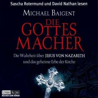 Cover for Michael Baigent · Die Gottesmacher (CD)