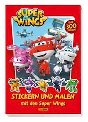 Cover for Panini Verlags GmbH · Super Wings: Stickern und Malen mit den Super Wings (Paperback Book) (2021)