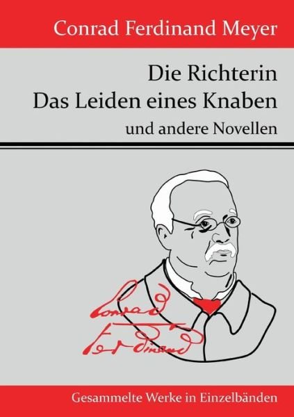 Cover for Conrad Ferdinand Meyer · Die Richterin / Das Leiden Eines Knaben (Taschenbuch) (2015)