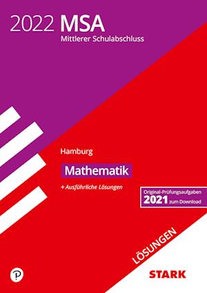 STARK Lösungen zu Original-Prüfungen und Training MSA 2022 - Mathematik - Hamburg - Stark Verlag GmbH - Książki - Stark Verlag GmbH - 9783849049775 - 3 sierpnia 2021