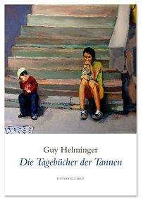 Cover for Helminger · Die Tagebücher der Tannen (Book)