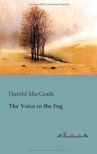 Cover for Harold Macgrath · The Voice in the Fog (Paperback Book) (2013)
