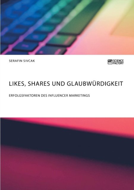 Cover for Julia Tecklenborg · Likes, Shares und Glaubwurdigkeit. Erfolgsfaktoren des Influencer Marketings (Taschenbuch) (2018)