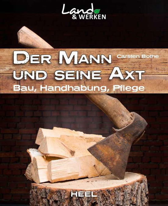 Cover for Bothe · Der Mann und seine Axt (Buch)