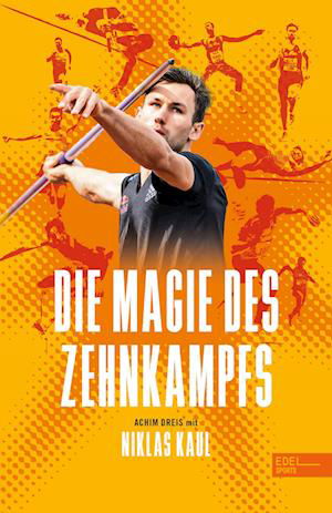 Niklas Kaul · Die Magie des Zehnkampfs. Der deutsche Weltmeister über die Königsdisziplin der Leichtathletik (Book) (2024)
