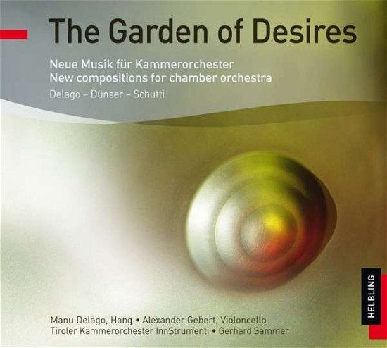 Cover for Sammer / Tiroler Kammerorchester · The Garden of Desires (CD) (2014)