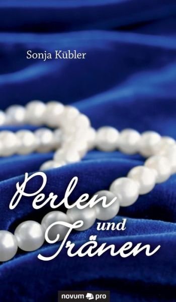 Cover for Kübler · Perlen und Tränen (Book) (2017)