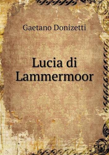 Cover for Gaetano Donizetti · Lucia Di Lammermoor (Paperback Bog) (2013)