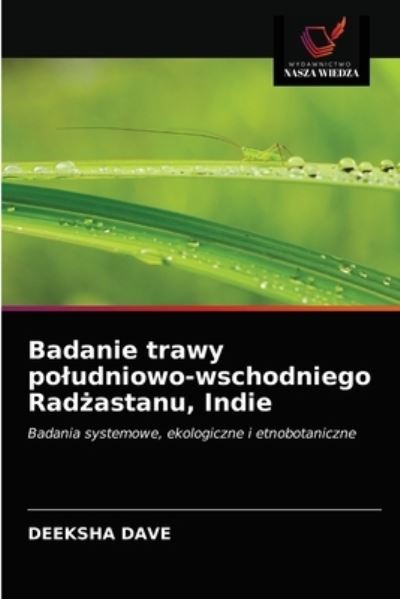 Cover for Deeksha Dave · Badanie trawy po?udniowo-wschodniego Rad?astanu, Indie (Paperback Book) (2021)
