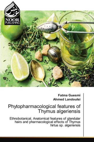 Cover for Fatma Guesmi · Phytopharmacological features of Thymus algeriensis (Paperback Book) (2021)