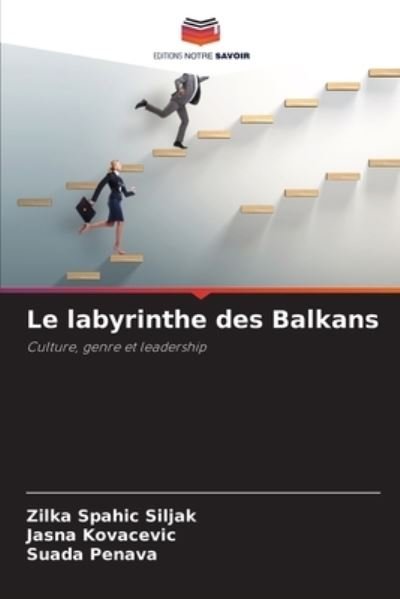 Cover for Zilka Spahic Siljak · Le labyrinthe des Balkans (Paperback Book) (2021)