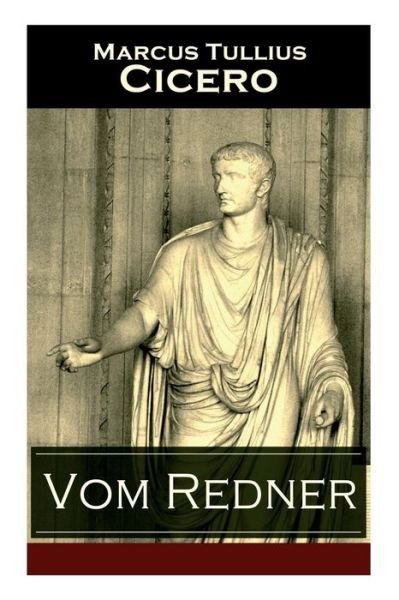 Cover for Marcus Tullius Cicero · Vom Redner (Pocketbok) (2017)