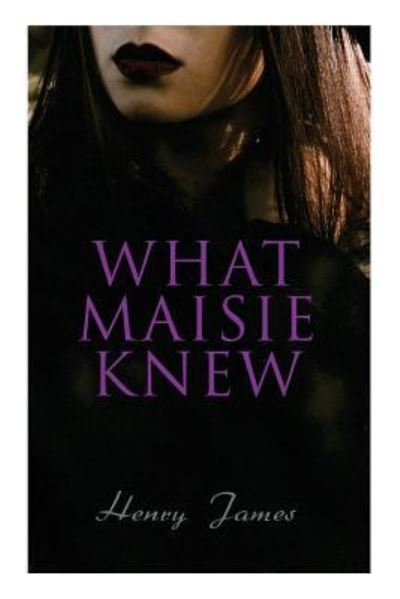 Cover for Henry James · What Maisie Knew (Paperback Bog) (2018)